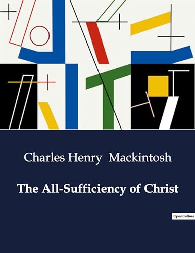 The All-Sufficiency of Christ von Culturea