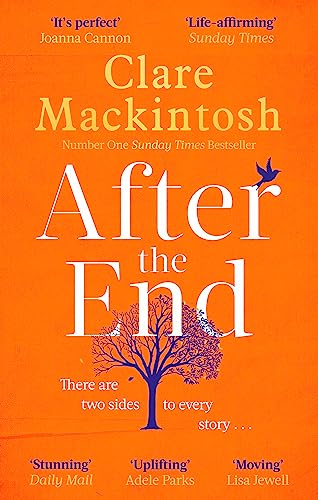 After the End: The powerful, life-affirming novel from the Sunday Times Number One bestselling author After the End: The powerful, life-affirming novel from the Sunday Times Number One bestselling author