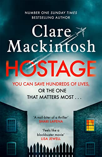 Hostage: The emotional 'what would you do?' thriller from the Sunday Times bestseller