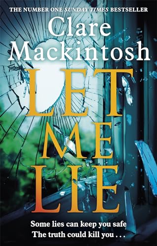 Let Me Lie: The Number One Sunday Times Bestseller