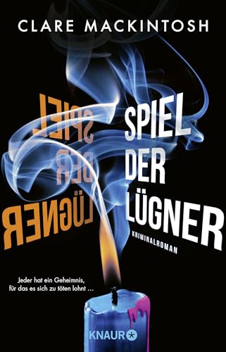Spiel der Lügner: Kriminalroman | Jeder hat ein Geheimnis, für das es sich zu töten lohnt ... Spiel der Lügner: Kriminalroman | Jeder hat ein Geheimnis, für das es sich zu töten lohnt ...
