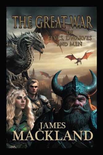 THE GREAT WAR OF ELVES, DWARVES, AND MEN von Xlibris AU