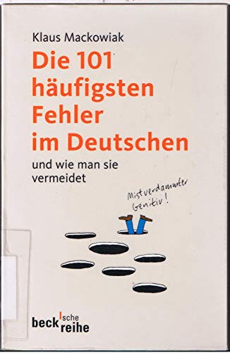 Die 101 häufigsten Fehler im Deutschen: und wie man sie vermeidet
