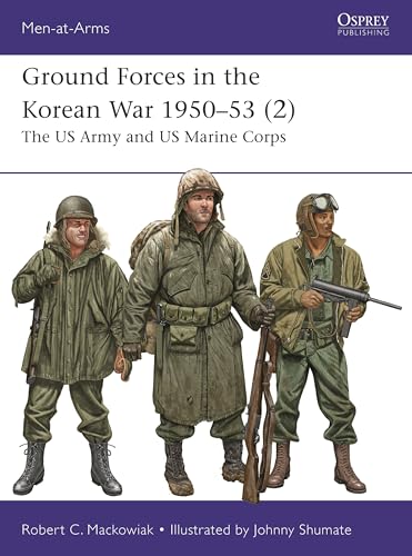 Ground Forces in the Korean War 1950–53 (2): The US Army and US Marine Corps (Men-at-Arms, Band 1) von Osprey Publishing