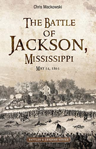 The Battle of Jackson, Mississippi, May 14, 1863 (Battles & Leaders) von Savas Beatie