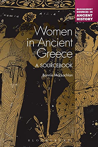 Women in Ancient Greece: A Sourcebook (Bloomsbury Sources in Ancient History) von Bloomsbury