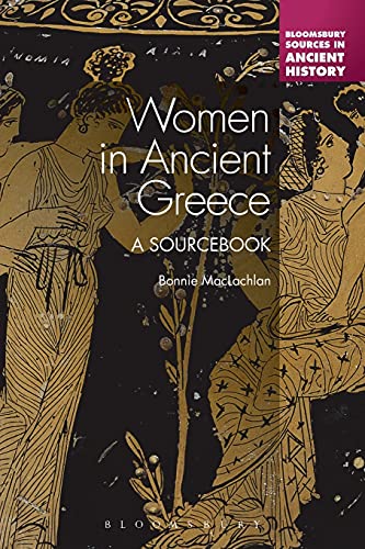 Women in Ancient Greece: A Sourcebook (Bloomsbury Sources in Ancient History) von Continuum
