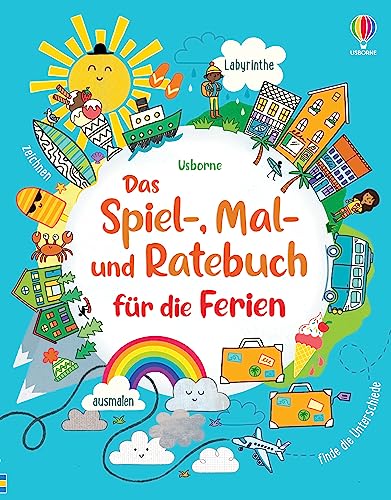 Das Spiel-, Mal- und Ratebuch für die Ferien: abwechslungsreiche Beschäftigung für den Urlaub – ab 7 Jahren (Spiel-, Mal- und Ratebücher) von Usborne