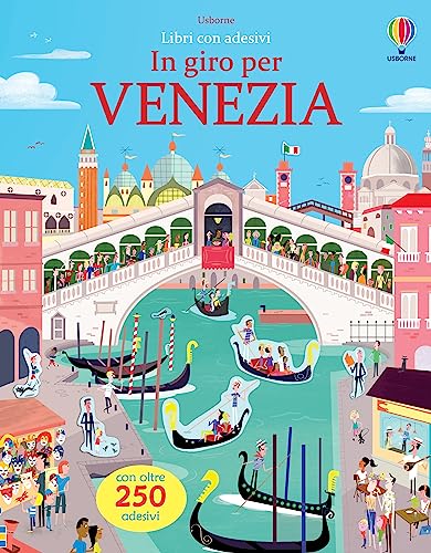 In giro per Venezia. Ediz. a colori (Libri con adesivi. A partire da 3 anni)