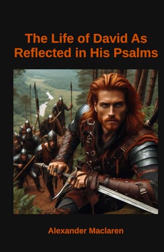 The Life of David As Reflected in His Psalms The Life of David As Reflected in His Psalms von Independently published