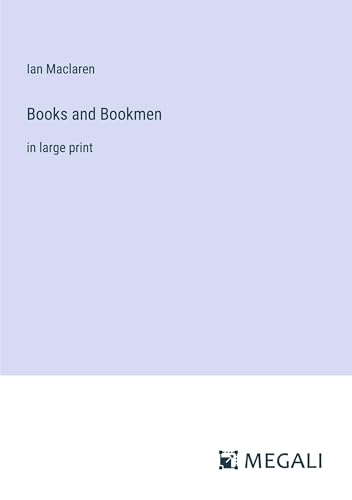 Books and Bookmen: in large print von Megali Verlag