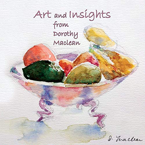 Art and Insights from Dorothy Maclean von Lorian Press