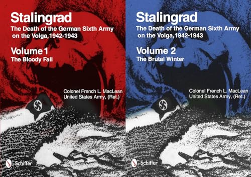 Stalingrad: Death of the German Sixth Army on the Volga, 1942-1943: Vol 1: The Bloody Fall, Vol 2: The Brutal Winter: Volume 1: The Bloody Fall, ... the German Sixth Army on the Volga, 1942-1943 von Schiffer Publishing