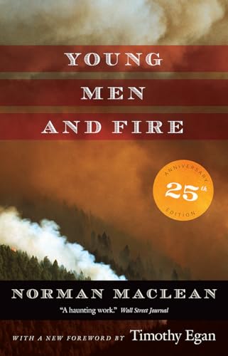 Young Men and Fire: Twenty-fifth Anniversary Edition: Twenty-fifth Anniversary Edition. With a new foreword by Timothy Egan. von University of Chicago Press