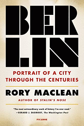 Berlin: Portrait of a City Through the Centuries von Picador