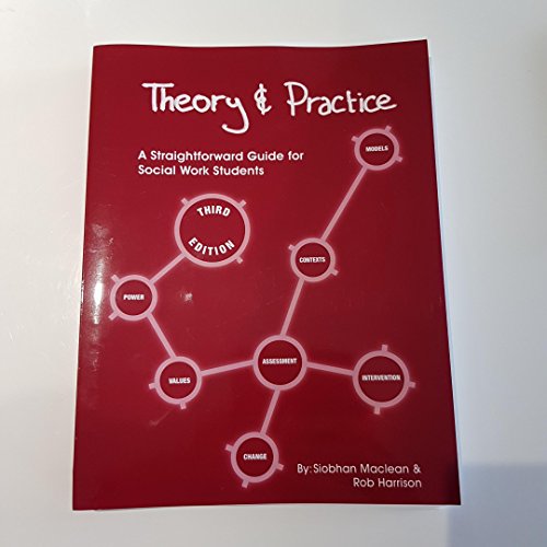 Theory and Practice: A Straightforward Guide for Social Work Students von Kirwin Maclean Associates Ltd