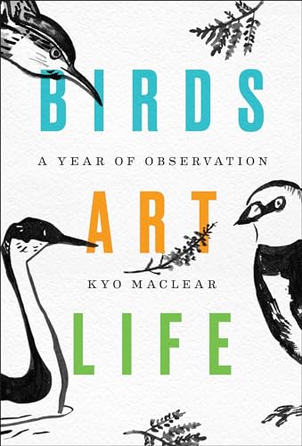 Birds Art Life: A Year of Observation