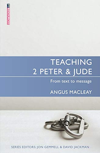 Teaching 2 Peter & Jude: From Text to Message (Proclamation Trust) von Christian Focus Publications