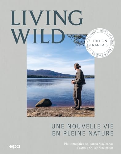 Living Wild: Une nouvelle vie en pleine nature