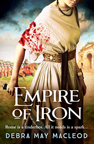 Empire of Iron: An ancient Roman adventure of intrigue and violence (The Vesta Shadows series, 3, Band 3)