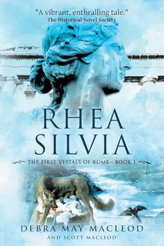 Rhea Silvia: Book One in The First Vestals of Rome Trilogy