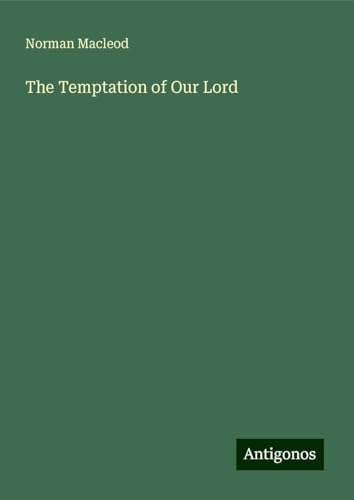 The Temptation of Our Lord von Antigonos Verlag