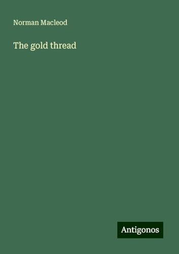 The gold thread von Antigonos Verlag