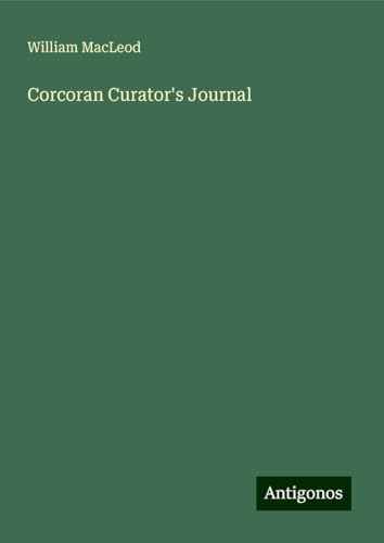 Corcoran Curator's Journal von Antigonos Verlag