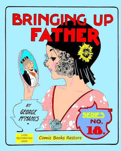 Bringing Up Father, Eighteenth Series: Edition 1930, Restoration 2024 von Blurb