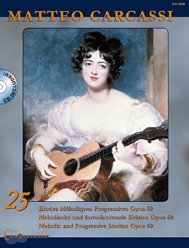 25 Melodische und fortschreitende Etüden: A new Ciritical Edition. op. 60. Gitarre. 25 Melodische und fortschreitende Etüden: A new Ciritical Edition. op. 60. Gitarre.