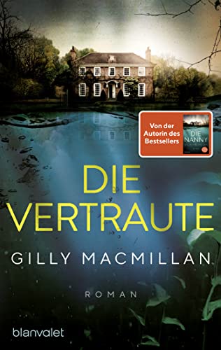 Die Vertraute: Roman - Von der Autorin des SPIEGEL-Bestsellers »Die Nanny«