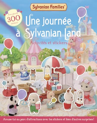 Sylvanian Families - Une journée à Sylvanian Land - Activités et stickers von DRAGON D OR