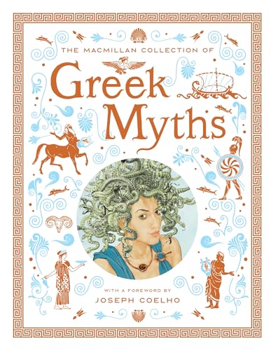 The Macmillan Collection of Greek Myths: A luxurious and beautiful gift edition von Macmillan Children's Books