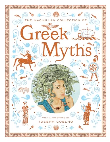 The Macmillan Collection of Greek Myths: A luxurious and beautiful gift edition von Macmillan Children's Books