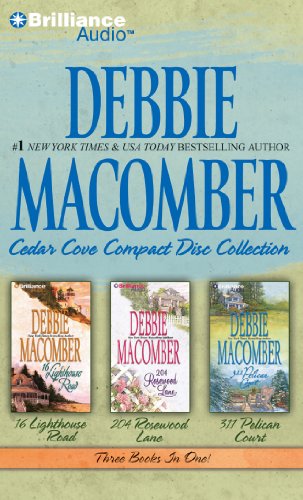 Debbie Macomber Cedar Cove Collection: 16 Lighthouse Road/204 Rosewood Lane/311 Pelican Court Debbie Macomber Cedar Cove Collection: 16 Lighthouse Road/204 Rosewood Lane/311 Pelican Court von Brand: Brilliance Audio