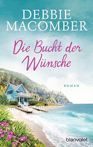 Die Bucht der Wünsche: Roman