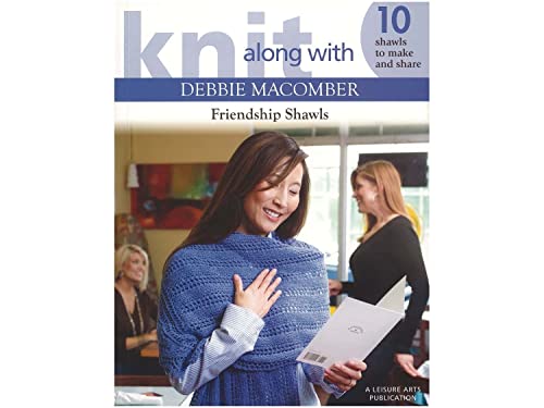 Knit Along with Debbie Macomber: Friendship Shawls