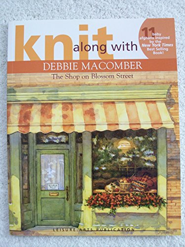 Knit Along with Debbie Macomber: The Shop on Blossom Street