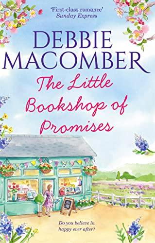 The Little Bookshop Of Promises: the heartwarming and gorgeously uplifting romance from international bestseller