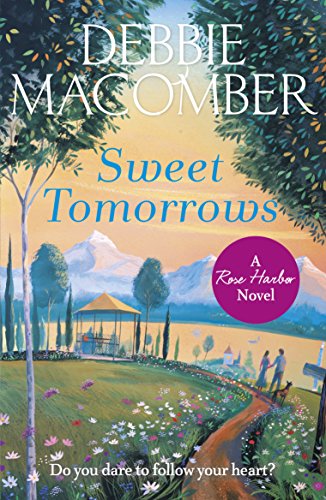 Sweet Tomorrows: A Rose Harbor Novel (Rose Harbor, 5)