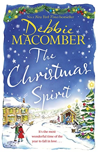 The Christmas Spirit: the most heart-warming festive romance to get cosy with this winter, from the New York Times bestseller The Christmas Spirit: the most heart-warming festive romance to get cosy with this winter, from the New York Times bestseller