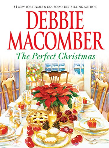 The Perfect Christmas: A Holiday Romance Novel The Perfect Christmas: A Holiday Romance Novel