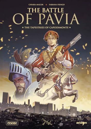 The battle of Pavia. The tapestries of Capodimonte (Storia e civiltà) von artem