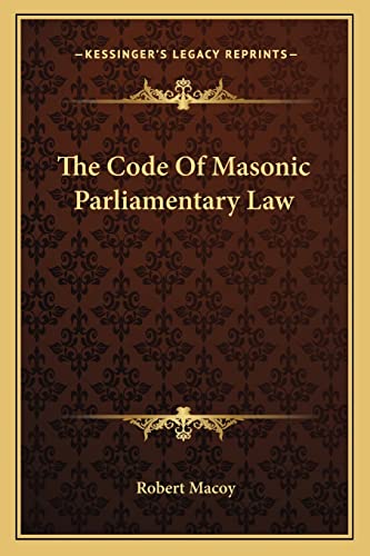 The Code Of Masonic Parliamentary Law