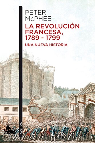 La Revolución francesa, 1789-1799: Una nueva historia (Contemporánea) von Austral