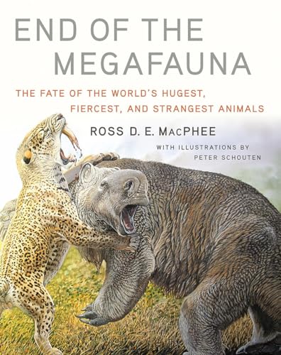 End of the Megafauna - The Fate of the World`s Hugest, Fiercest, and Strangest Animals von W. W. Norton & Company