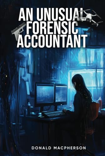 An Unusual Forensic Accountant von Independently published