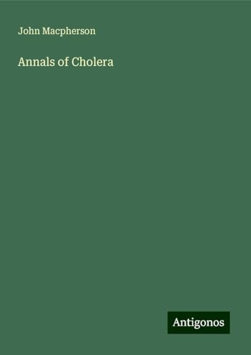 Annals of Cholera von Antigonos Verlag