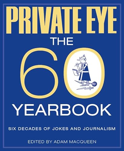 Private Eye The 60 Yearbook
