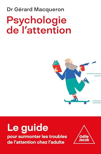 Psychologie de l'attention: Développer votre potentiel en canalisant vos forces